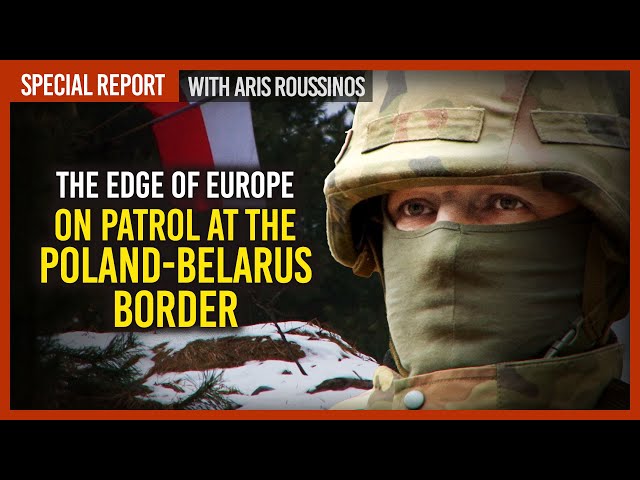 The Edge of Europe: On patrol at the Poland-Belarus border