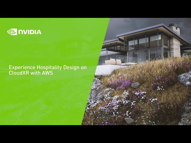 Experience Hospitality Design on CloudXR with AWS