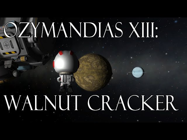 Ozymandias XIII - Cracking the Walnut and leaving for Neidon - Kerbal Space Program