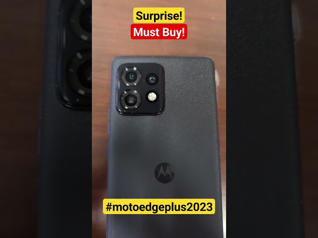 The @Moto #motoedgeplus2023 is a must buy!  #smartphone2023