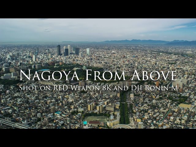 Nagoya From Above- Shot on RED Weapon 8K and Ronin-M-