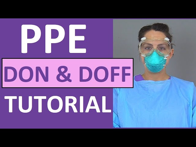 PPE Training Video: Donning and Doffing PPE Nursing Skill