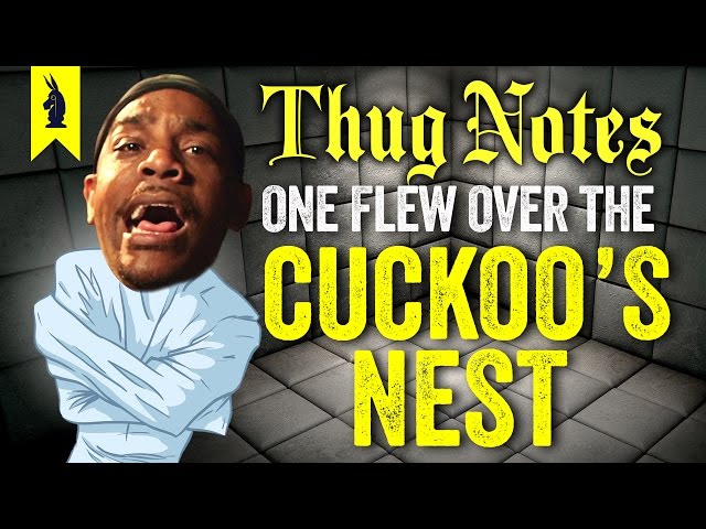 One Flew Over the Cuckoo's Nest – Thug Notes Summary & Analysis