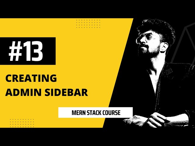 #13 Creating Admin Sidebar, MERN STACK COURSE