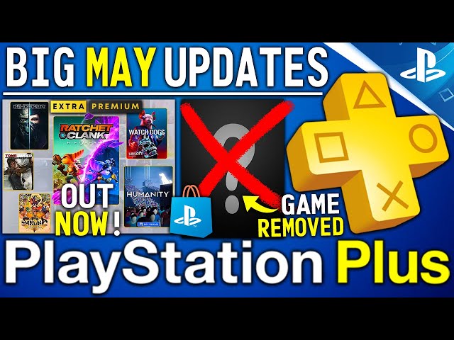 BIG PS PLUS UPDATES! PS+ May 2023 Game REMOVED, 22 Extra/Premium Games OUT NOW, PS+ Problem + More