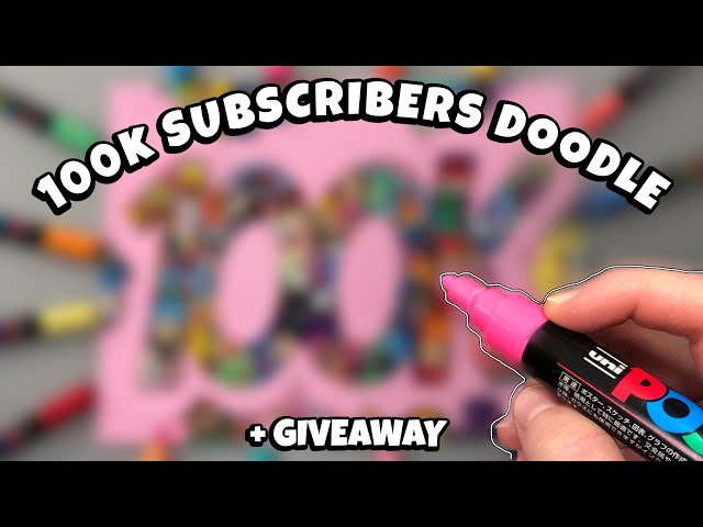 100K SUBSCRIBERS DOODLE + POSCA MARKER GIVEAWAY (Closed)