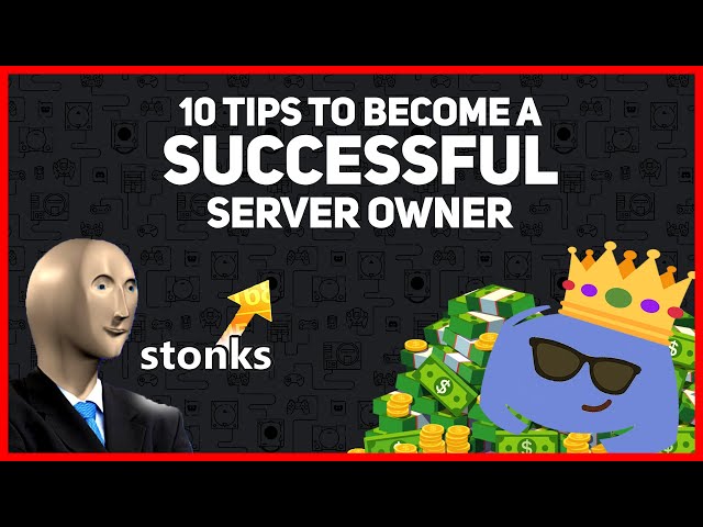 10 Tips to Become a Successful Discord Server Owner