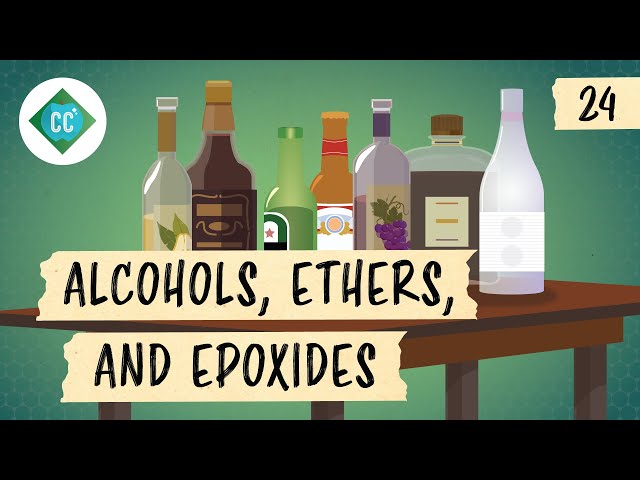 Alcohols, Ethers, and Epoxides: Crash Course Organic Chemistry #24