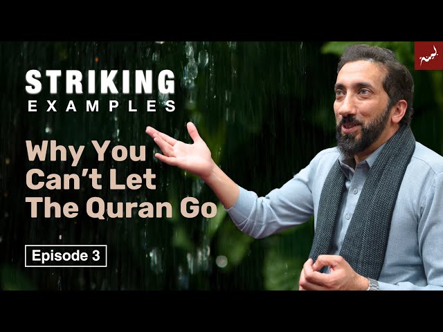 Rain & Thunder | Ep. 3 | Striking Examples From The Quran | Nouman Ali Khan