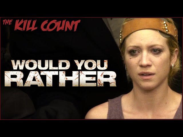Would You Rather (2012) KILL COUNT
