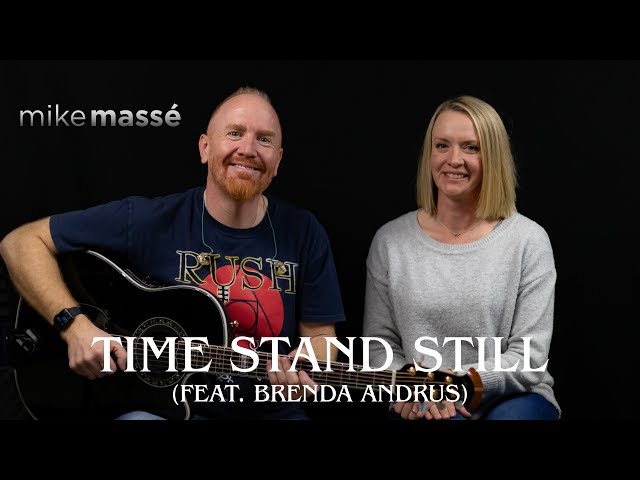 Time Stand Still (acoustic Rush cover) - Mike Massé feat. Brenda Andrus