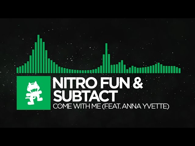 [Glitch Hop] - Nitro Fun & Subtact - Come With Me (feat. Anna Yvette) [Monstercat Release]