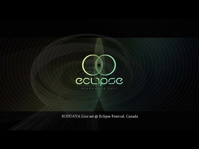 SUDUAYA 3-hours LIVE CHILLOUT Set @ Eclipse Festival, Qc., Canada