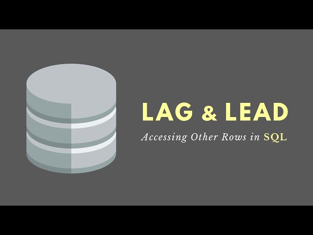 LAG and LEAD Functions (SQL) - Accessing Data in Other Rows