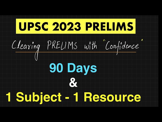 UPSC PRELIMS 2023 : *Single Resource* Strategy for Final 90 Days.