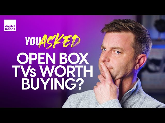 Should You Buy an Open Box TV? Where’s the Curved TVs? | You Asked Ep. 35