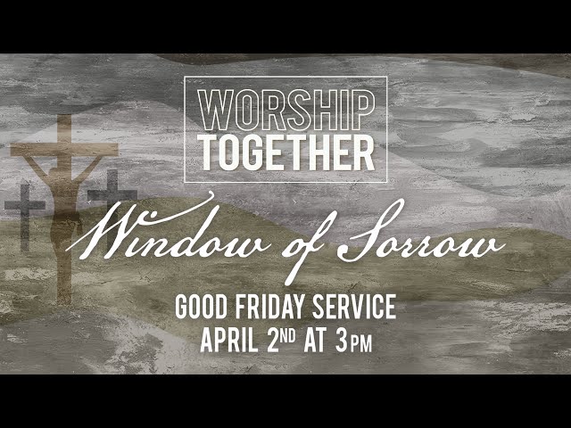 Worship Together | Good Friday Service