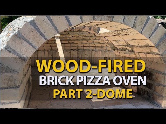 Ep 2 - Wood Fired Brick Pizza Oven - DOME / DIY / How to Build