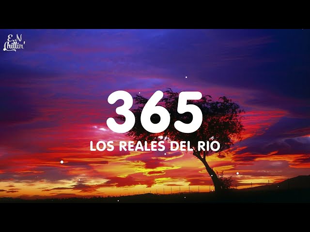 Los Reales Del Rio - 365 (Letra)