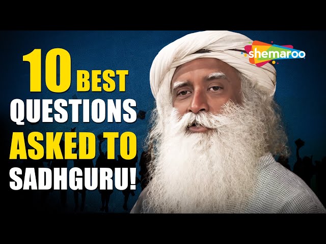 Sadhguru on MASTURBATION, SOULMATE and More - 10 BEST Questions to Sadhguru by STUDENTS