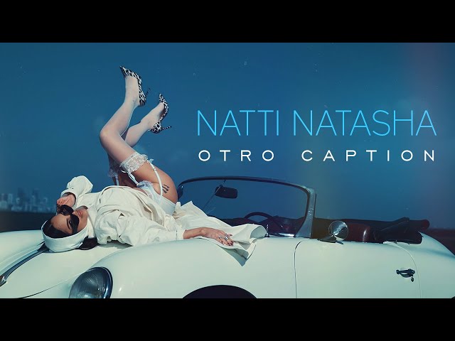 Natti Natasha - Otro Caption [Official Video]