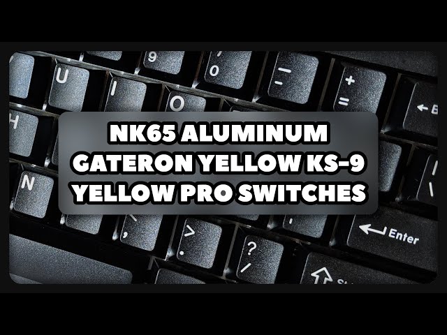 NK65 Aluminum V2 [Gateron KS-9 Yellow Pro Switches, L+F] Sound Test