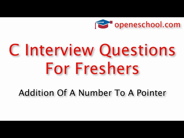 C Interview Questions For Freshers - Addition of a number to a pointer