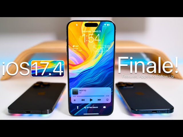 iOS 17.4 - Finale! - Features, Apps and Follow Up