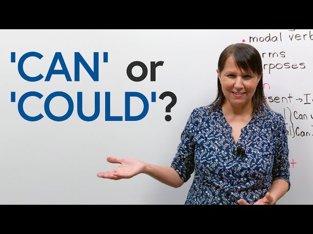 “CAN” or “COULD”? What’s the difference?