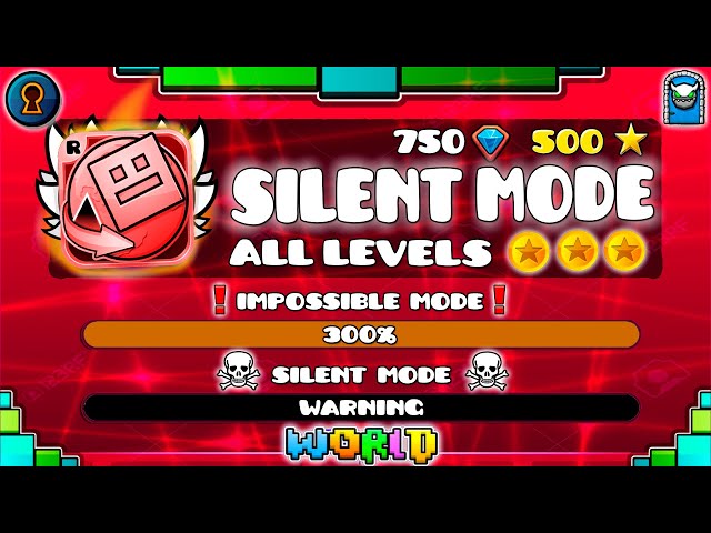 [IMPOSSIBLE LEVELS] All Geometry Dash World Levels in "SILENT MODE" !!!