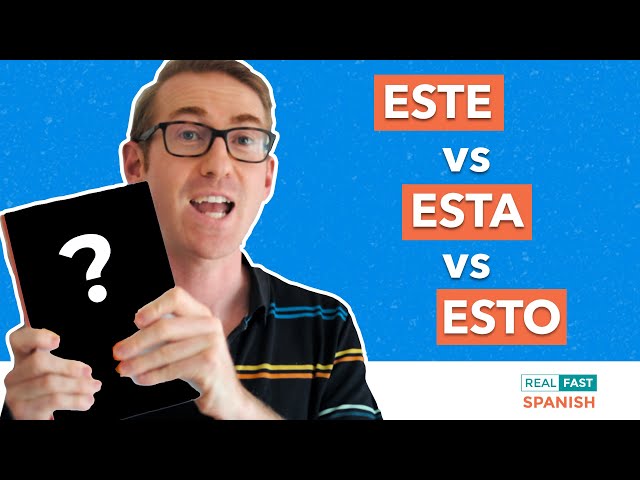 ESTE vs ESTA vs ESTO - What is the BEST translation of 'THIS'?