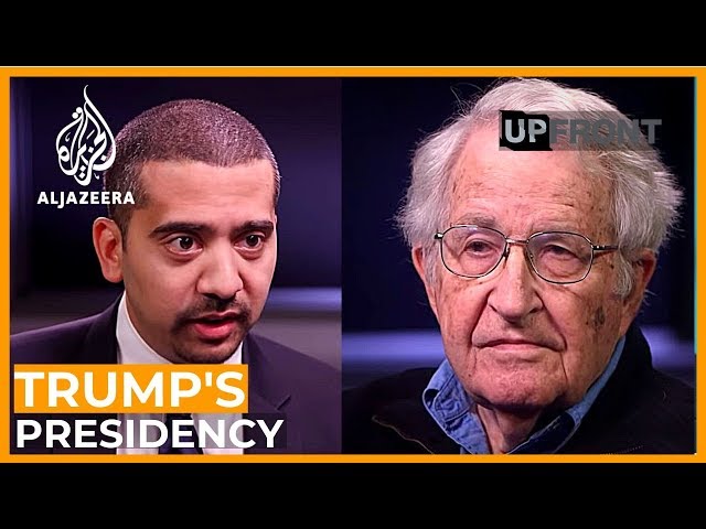 Noam Chomsky on the new Trump era | UpFront special