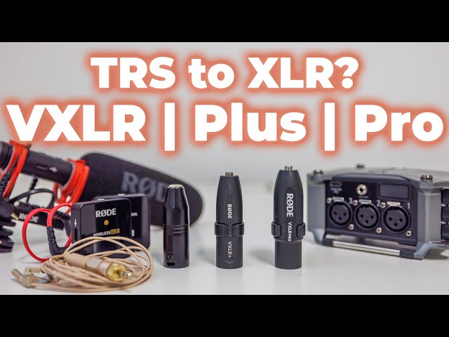 TRS to XLR Adapters - VXLR vs VXLR+ vs VXLR Pro from Røde