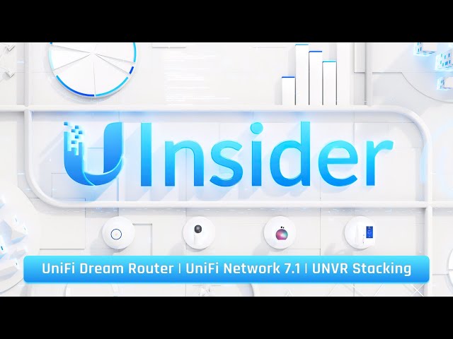Ubiquiti Insider: UniFi Dream Router | UniFi Network 7.1 | UNVR Stacking  [May 2022]