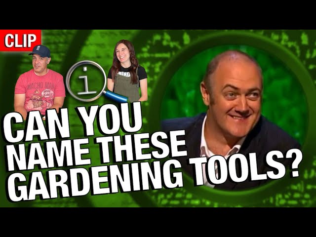QI - Can You Name These Gardening Tools REACTION