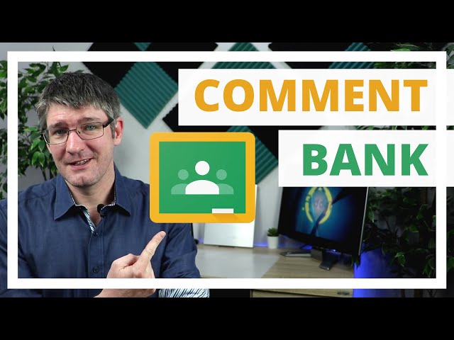 How to use the Comment Bank in Google Classroom