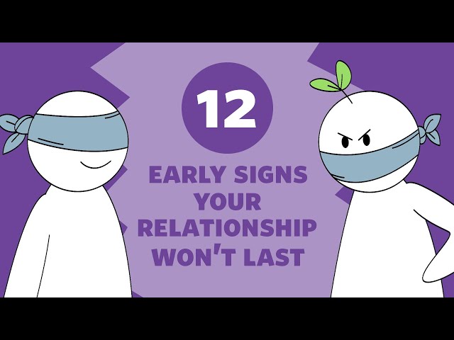 12 Early Signs A Relationship Won't Last