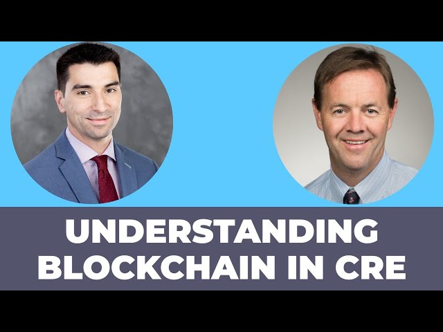 Understanding Blockchain in CRE with Chip Ridge
