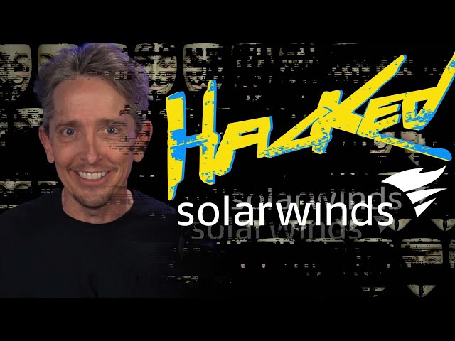 The SolarWinds Hack Explained | Cybersecurity Advice