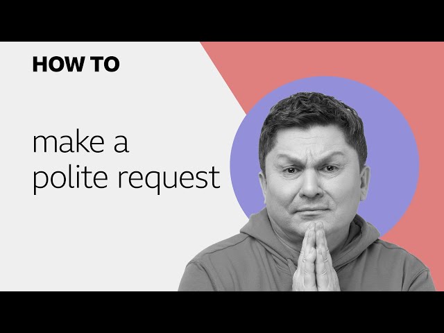 How to... make polite requests
