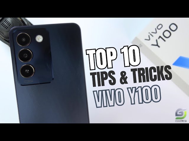 Top 10 Tips and Tricks Vivo Y100 you need know