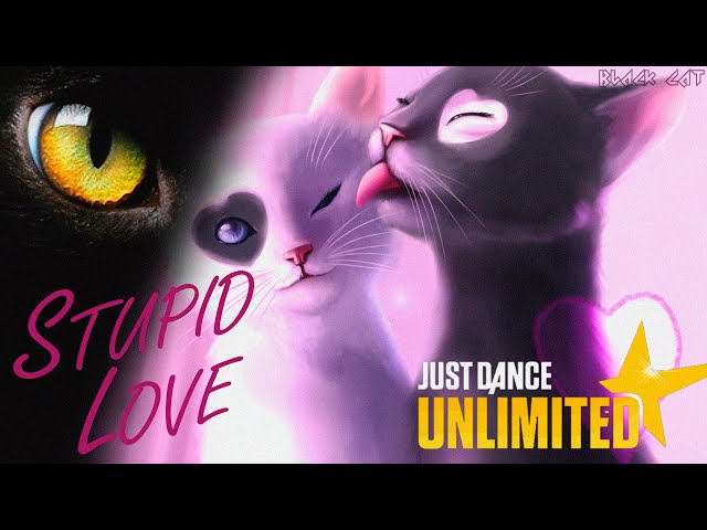 Just Dance Unlimited: Stupid Love by Lady Gaga | Gameplay by BLACKCAT