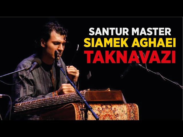 Santur Master Siamak Aghaei - Taknavazi