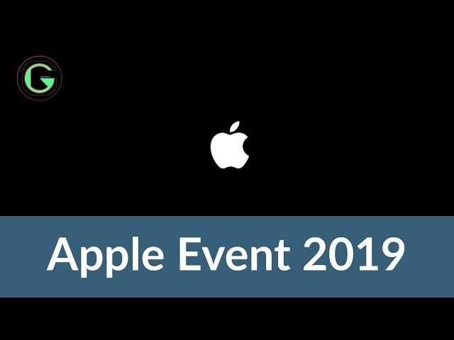 Apple Event 2019 Covered | Gizmosity