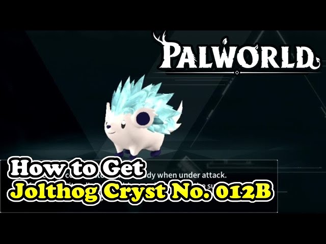Palworld How to Get Jolthog Cryst (Palworld No. 012B)