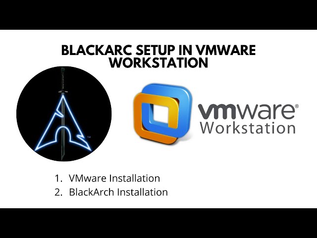 How to Install Blackarch in VMWare on Windows 10, Install Blackarch in VMWare