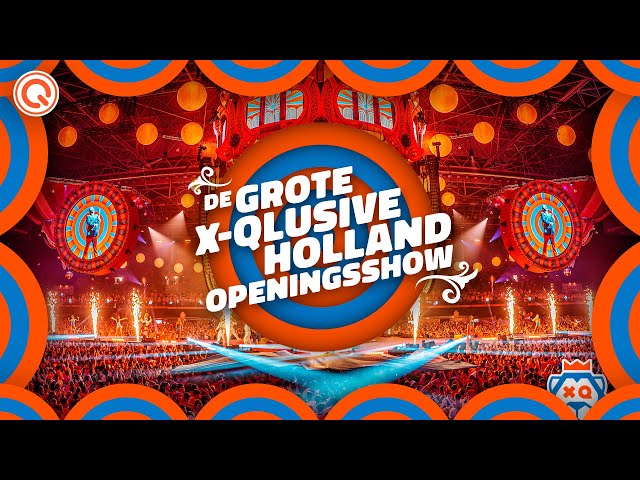 De Grote X-Qlusive Holland Openingsshow | Wolter Kroes, Danny de Munk, Joël Borelli en nog meer 🎉
