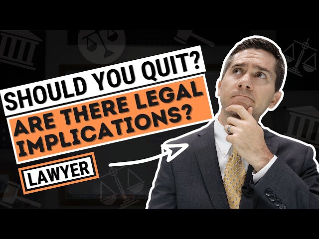 Should You Quit Your Job? (legally speaking)