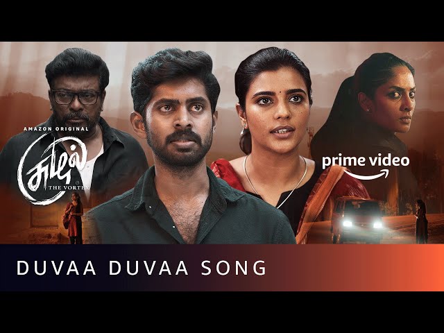 Duvaa Duvaa Song | Suzhal - The Vortex |Sam C S, Andrea Jeremiah, Jonita Gandhi, Arivu, Lavita Lobo