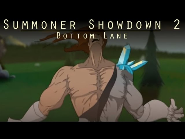 Summoner Showdown 2 : Bottom Lane